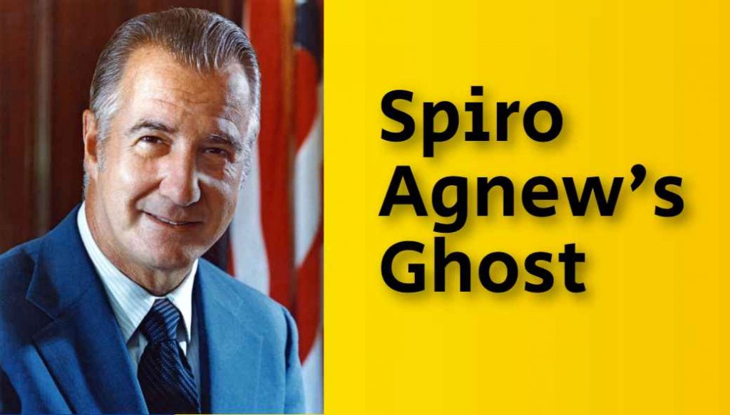 Spiro Agnew's Ghost