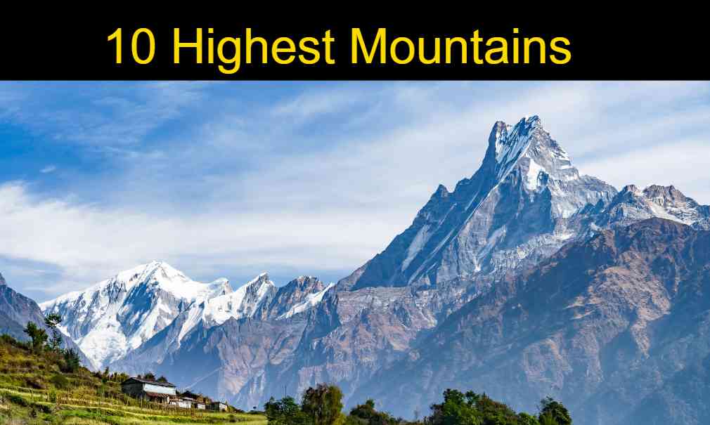 Top 10 Tallest Or Highest Mountains In The World - 2023. 29 Highest Mountains